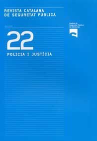 REVISTA CATALANA DE SEGURETAT PÚBLICA, NÚM. 22 (MAIG, 2010): POLICIA I JUSTÍCIA