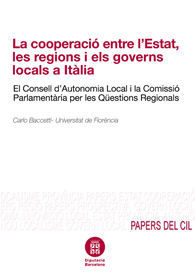 COOPERACIÓ ENTRE L'ESTAT, LES REGIONS I ELS GOVERNS LOCALS A ITÀLIA, LA: EL CONSELL D'AUTONOMIA LOCAL I LA COMISSIÓ PARLAMENTÀRIA PER LES QÜESTIONS REGIONALS
