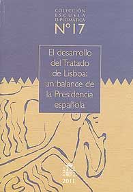 DESARROLLO DEL TRATADO DE LISBOA, EL: UN BALANCE DE LA PRESIDENCIA ESPAÑOLA