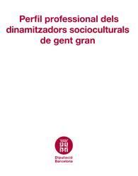 PERFIL PROFESSIONAL DELS DINAMITZADORS SOCIOCULTURALS DE GENT GRAN
