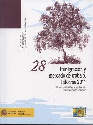 INMIGRACIÓN Y MERCADO DE TRABAJO. INFORME 2011