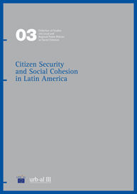 CITIZEN SECURITY AND SOCIAL COHESION IN LATIN AMERICA