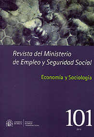 REVISTA DEL MINISTERIO DE EMPLEO Y SEGURIDAD SOCIAL, NÚM. 101: ECONOMÍA Y SOCIOLOGÍA