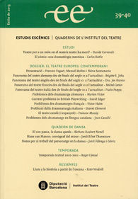 ESTUDIS ESCÈNICS: QUADERNS DE L'INSTITUT DEL TEATRE, NÚM. 39-40 (ESTIU, 2013)