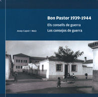 BON PASTOR 1939-1944. ELS CONSELLS DE GUERRA. LOS CONSEJOS DE GUERRA.