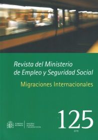 REVISTA DEL MINISTERIO DE EMPLEO Y SEGURIDAD SOCIAL: MIGRACIONES INTERNACIONALES