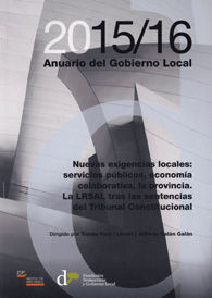 ANUARIO DEL GOBIERNO LOCAL, 2015/16. NUEVAS EXIGENCIAS LOCALES: SERVICIOS PÚBLICOS, ECONOMÍA...