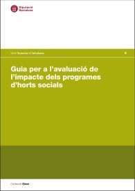 GUIA PER A L'AVALUACIÓ DE L'IMPACTE DELS PROGRAMES D'HORTS SOCIALS