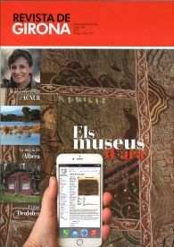REVISTA DE GIRONA, NÚM. 302 (MAIG-JUNY 2017): ELS MUSEUS D'ARA