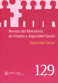 REVISTA DEL MINISTERIO DE EMPLEO Y SEGURIDAD SOCIAL: SEGURIDAD SOCIAL