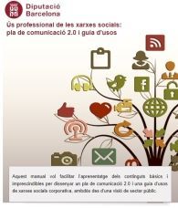 ÚS PROFESSIONAL DE LES XARXES SOCIALS: PLA DE COMUNICACIÓ 2.0 I GUIA D'USOS