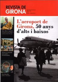 REVISTA DE GIRONA, NÚM. 306 (GENER - FEBRER 2018): L'AEROPORT DE GIRONA, 50 ANYS D'ALTS I BAIXOS