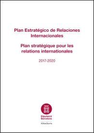 PLAN ESTRATÉGICO DE RELACIONS INTERNACIONALES: 2017-2020 / PLAN ESTRATÉGIQUE POUR LES RELATIONS INTERNATIONALES: 2017-2020