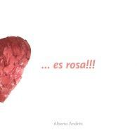 ALBERTO ANDRÉS...ES ROSA!!!