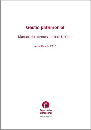 GESTIÓ PATRIMONIAL: MANUAL DE NORMES I PROCEDIMENTS: ACTUALITZACIÓ 2019