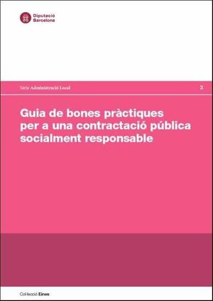 GUIA DE BONES PRÀCTIQUES PER A UNA CONTRACTACIÓ PÚBLICA SOCIALMENT RESPONSABLE