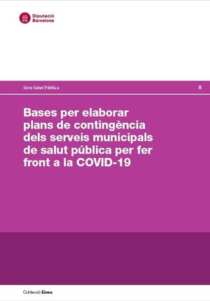 Bases per elaborar plans de contingència dels serveis municipals de salut pública per fer front a la Covid-19