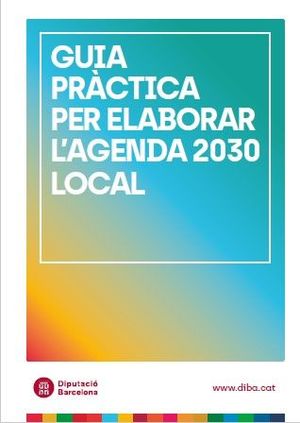 Guia pràctica per elaborar l'Agenda 2030 local