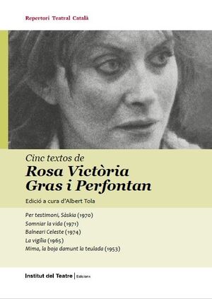 Cinc textos de Rosa Victòria Gras i Perfontan (Volum 1)