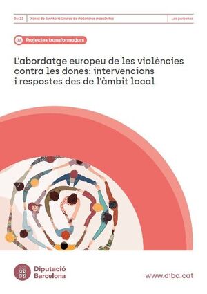 L'abordatge europeu de les violències contra les dones: intervencions i respostes des de...