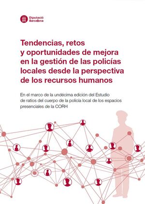 Tendencias, retos y oportunidades de mejora en la gestión de las policias locales desde la...