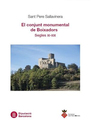 El conjunt monumental de Boixadors. Segles XI-XXI