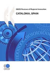 CATALONIA, SPAIN: OECD REVIEWS OF REGIONAL INNOVATION