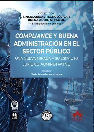 Compliance y buena administración en el sector público: una nueva mirada a su estatuto...