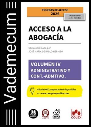Vademecum Acceso a la abogacía. Volumen IV. Parte específica administrativa y...