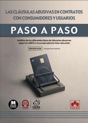 Las cláusulas abusivas en contratos con consumidores y usuarios. Paso a paso