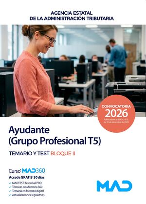 Ayudante (Grupo Profesional T5). Temario y Test Bloque II. Agencia Estatal de Administración...