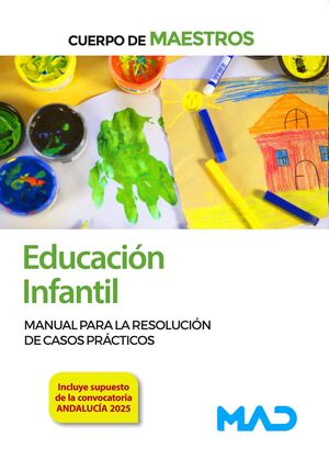 Cuerpo de Maestros. Educación Infantil. Manual para la resolución de casos prácticos