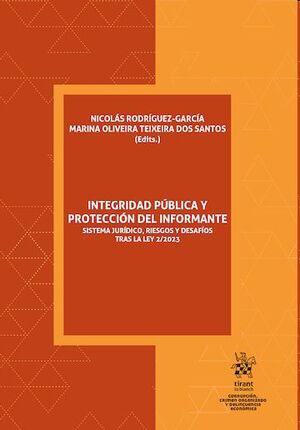 Integridad pública y protección del informante. Sistema jurídico y desafíos tras la ley 2/2023