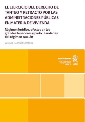 El ejercicio del derecho de tanteo y retracto por las administraciones públicas en materia de...