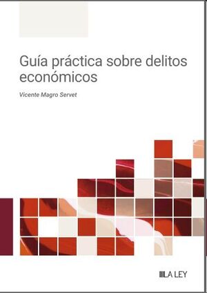 Guía práctica sobre delitos económicos