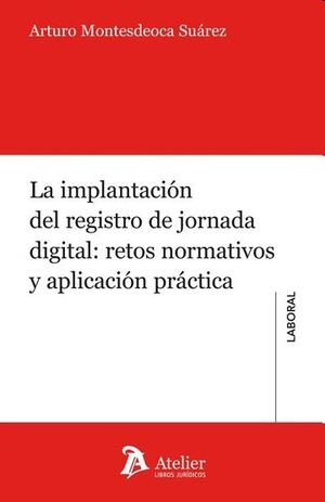 La implantación del registro de jornada digital: retos normativos y aplicación práctica